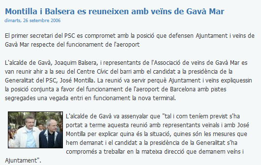 Noticia publicada en la web del PSC sobre la reuni&oacute;n de Jos&eacute; Montilla (candidato del PSC a la presidencia de la Generalitat) y el alcalde de Gav&agrave; (Joaquim Balsera) con la Asociaci&oacute;n de Vecinos de Gav&agrave; Mar (Septiembre de 2006)
